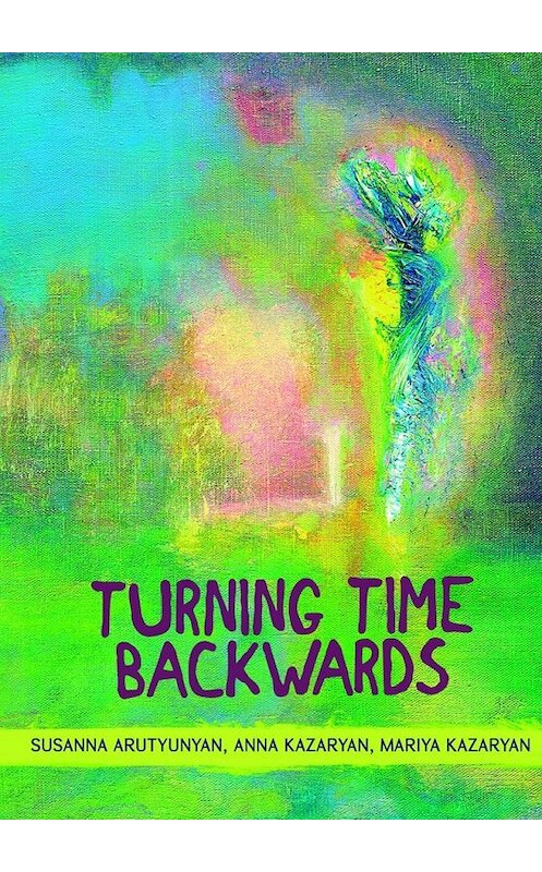 Обложка книги «Turning time backwards» автора . ISBN 9785449088857.