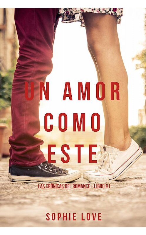 Обложка книги «Un Amor Como Este» автора Софи Лава. ISBN 9781094344072.