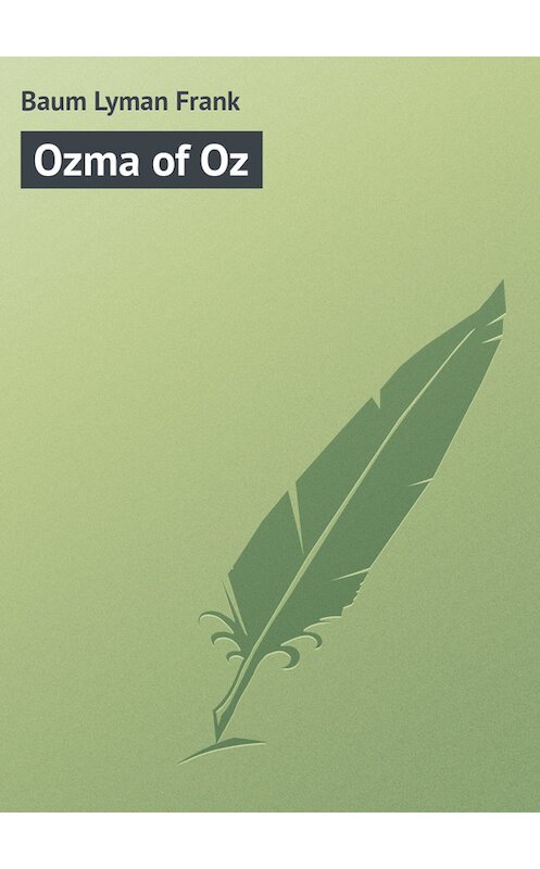 Обложка книги «Ozma of Oz» автора Лаймена Фрэнка Баума.