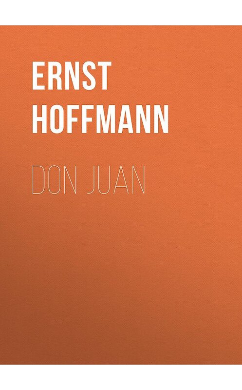 Обложка книги «Don Juan» автора Эрнста Гофмана.