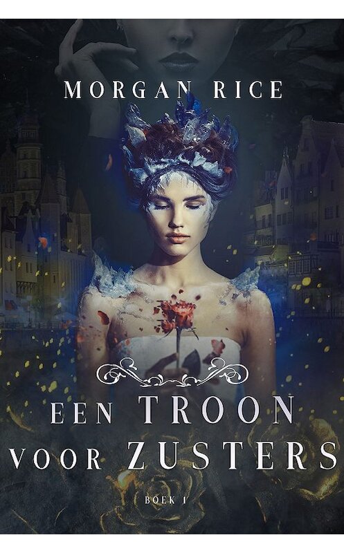 Обложка книги «Een Troon Voor Zusters» автора Моргана Райса. ISBN 9781640293427.