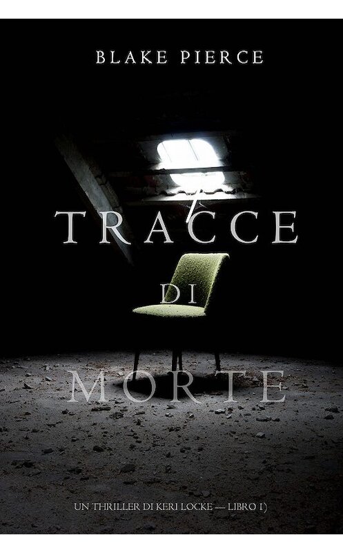 Обложка книги «Tracce di Morte» автора Блейка Пирса. ISBN 9781640290860.