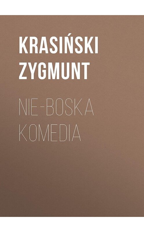 Обложка книги «Nie-Boska komedia» автора Krasiński Zygmunt.