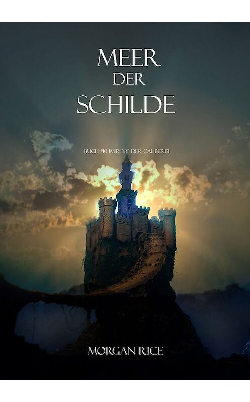 Обложка книги «Meer Der Schilde» автора Моргана Райса. ISBN 9781632910066.