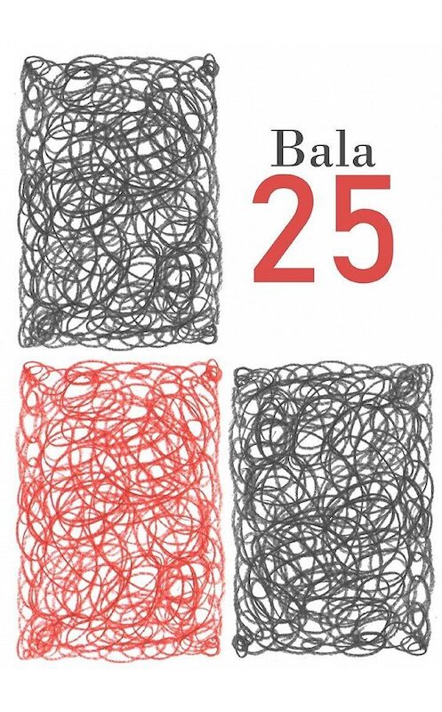 Обложка книги «25» автора Bala. ISBN 9785449888976.