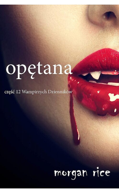 Обложка книги «Opętana» автора Моргана Райса. ISBN 9781632918239.