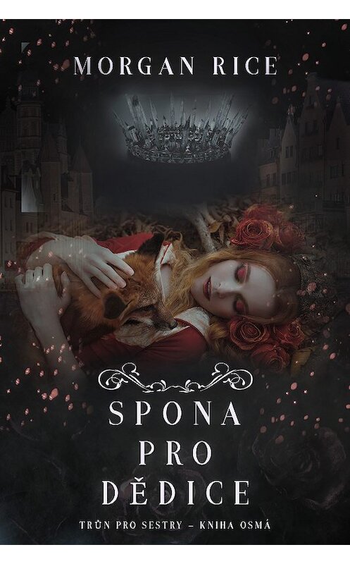 Обложка книги «Spona pro dědice» автора Моргана Райса. ISBN 9781094305103.