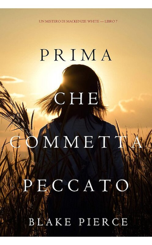 Обложка книги «Prima Che Commetta Peccato» автора Блейка Пирса. ISBN 9781640293274.