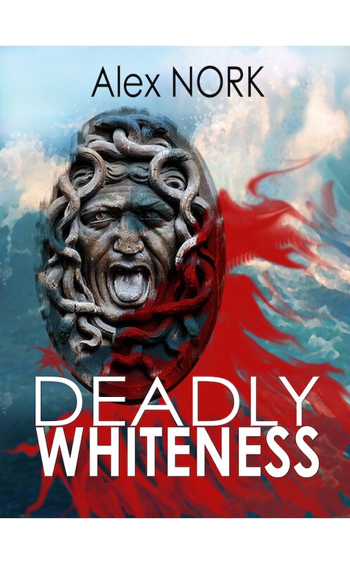 Обложка книги «Deadly Whiteness» автора Alex Nork.