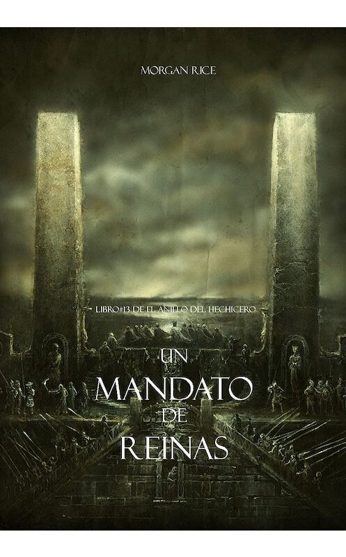 Обложка книги «Un Mandato De Reinas» автора Моргана Райса. ISBN 9781632915566.