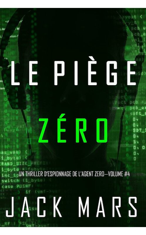 Обложка книги «Le Piège Zéro» автора Джека Марса. ISBN 9781094305042.