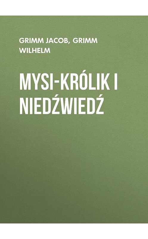 Обложка книги «Mysi-królik i niedźwiedź» автора .