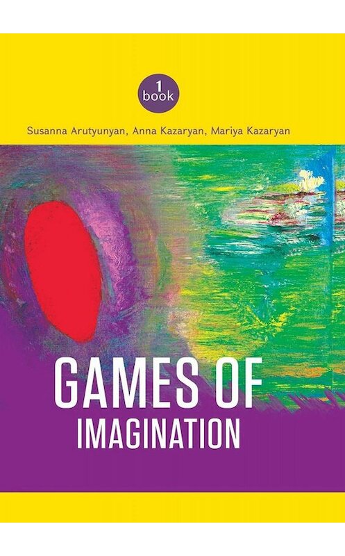 Обложка книги «Games of imagination» автора . ISBN 9785005064752.