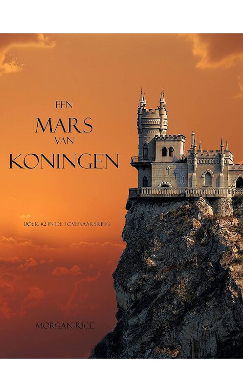 Обложка книги «Een Mars Van Koningen» автора Моргана Райса. ISBN 9781632910714.