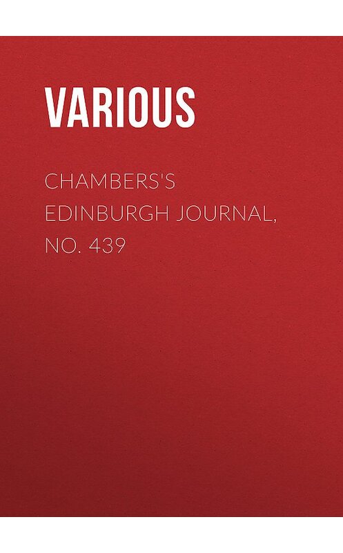 Обложка книги «Chambers's Edinburgh Journal, No. 439» автора Various.