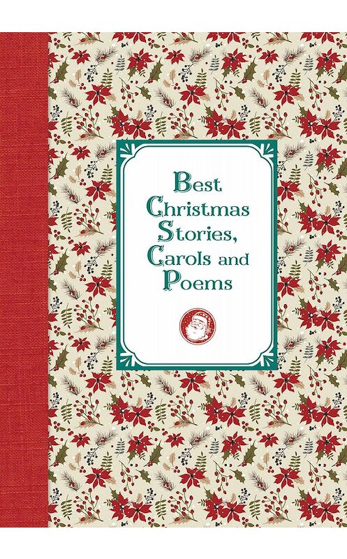 Обложка книги «Лучшие рождественские рассказы и стихотворения / Best Christmas Stories, Carols and Poems» автора . ISBN 9785041064600.