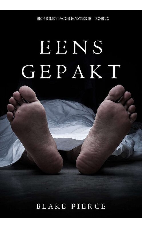 Обложка книги «Eens Gepakt» автора Блейка Пирса. ISBN 9781640290082.