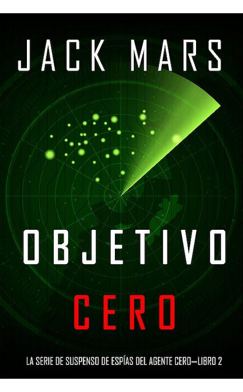 Обложка книги «Objetivo Cero» автора Джека Марса. ISBN 9781094303666.