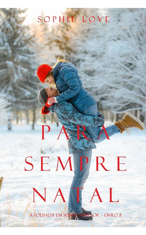 Обложка книги «Para Sempre Natal» автора Софи Лава. ISBN 9781094304052.