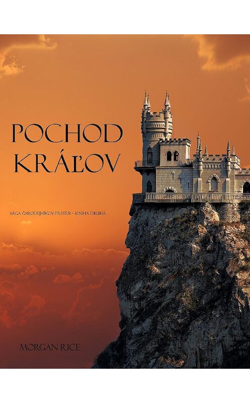Обложка книги «Pochod Kráľov» автора Моргана Райса. ISBN 9781632914163.