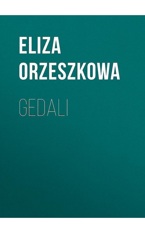 Обложка книги «Gedali» автора Eliza Orzeszkowa.