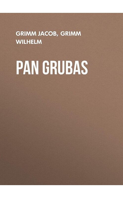 Обложка книги «Pan Grubas» автора .