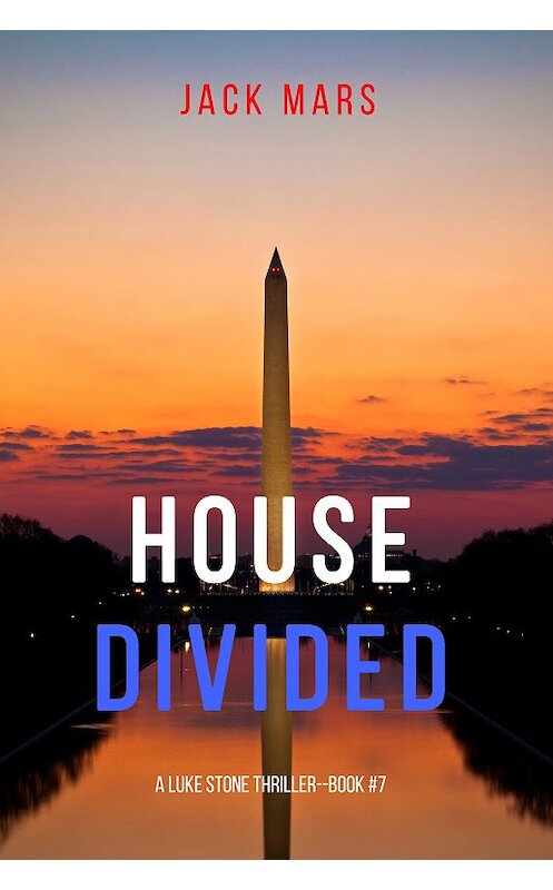 Обложка книги «House Divided» автора Джека Марса. ISBN 9781640291966.