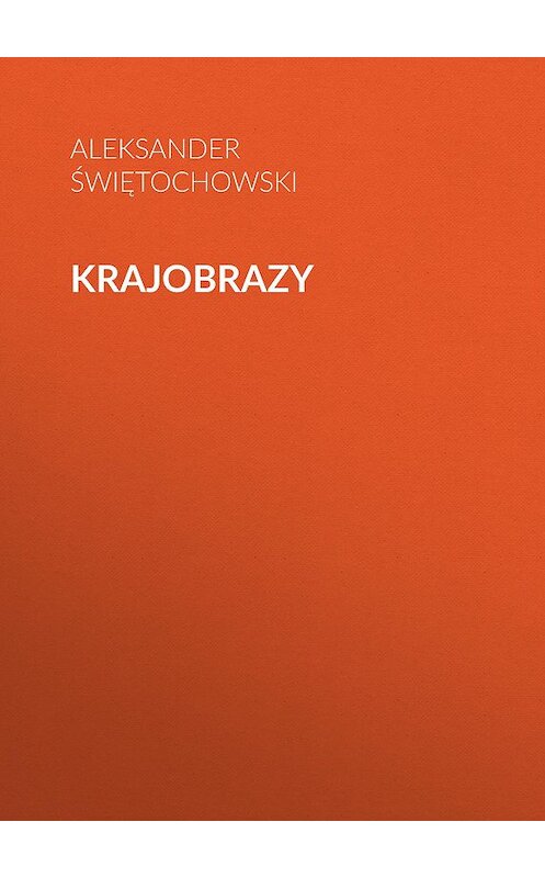 Обложка книги «Krajobrazy» автора Aleksander Świętochowski.