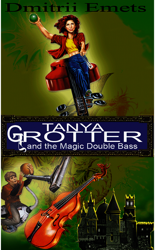 Обложка книги «Tanya Grotter And The Magic Double Bass» автора Dmitrii Emets.