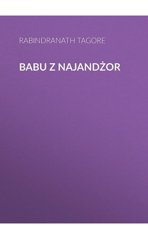 Обложка книги «Babu z Najandżor» автора Rabindranath Tagore.