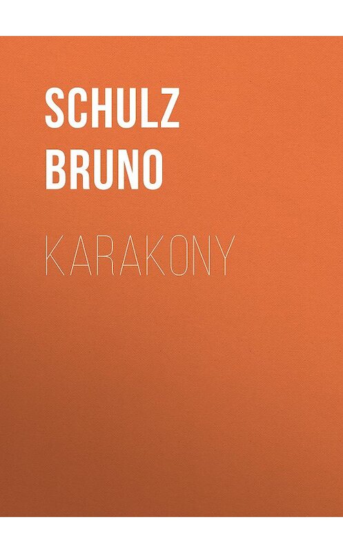 Обложка книги «Karakony» автора Bruno Schulz.