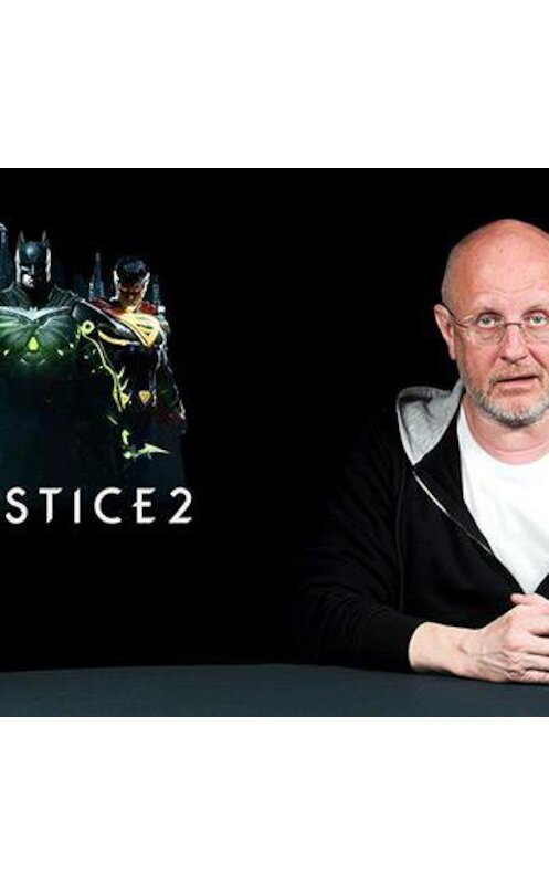 Обложка аудиокниги «Injustice 2, Destiny 2 и кровавая гэбня в Сибири 3» автора Дмитрия Пучкова.