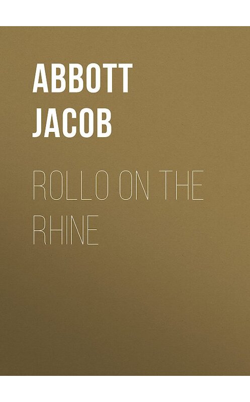Обложка книги «Rollo on the Rhine» автора Jacob Abbott.