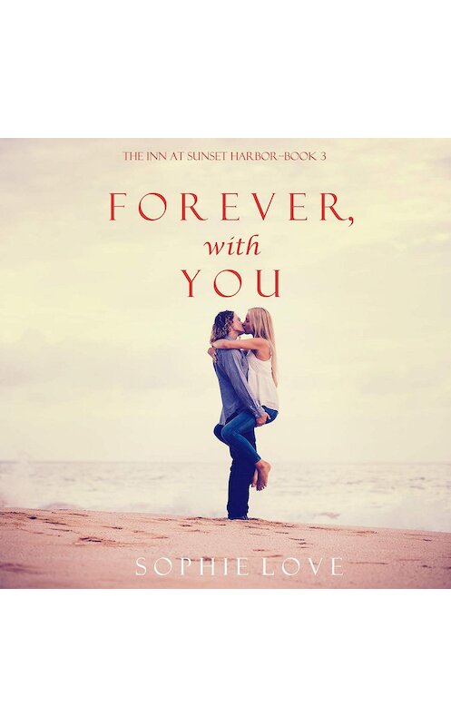 Обложка аудиокниги «Forever, With You» автора Софи Лава. ISBN 9781640295711.