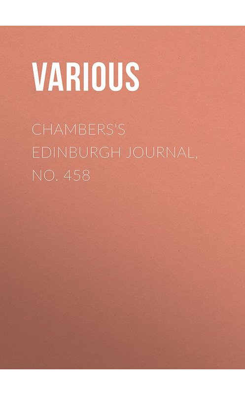 Обложка книги «Chambers's Edinburgh Journal, No. 458» автора Various.