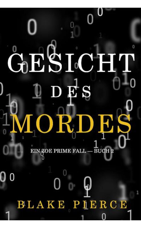 Обложка книги «Gesicht des Mordes» автора Блейка Пирса. ISBN 9781094342320.