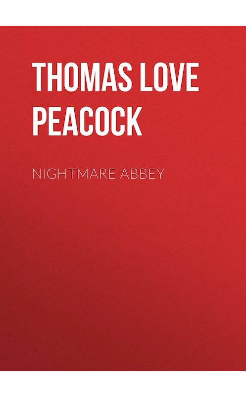 Обложка книги «Nightmare Abbey» автора Thomas Love Peacock.