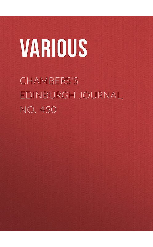 Обложка книги «Chambers's Edinburgh Journal, No. 450» автора Various.