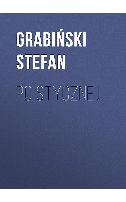 Обложка книги «Po stycznej» автора Grabiński Stefan.