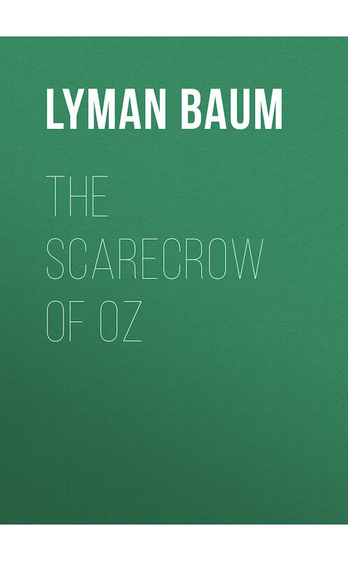 Обложка книги «The Scarecrow of Oz» автора Лаймена Фрэнка Баума.