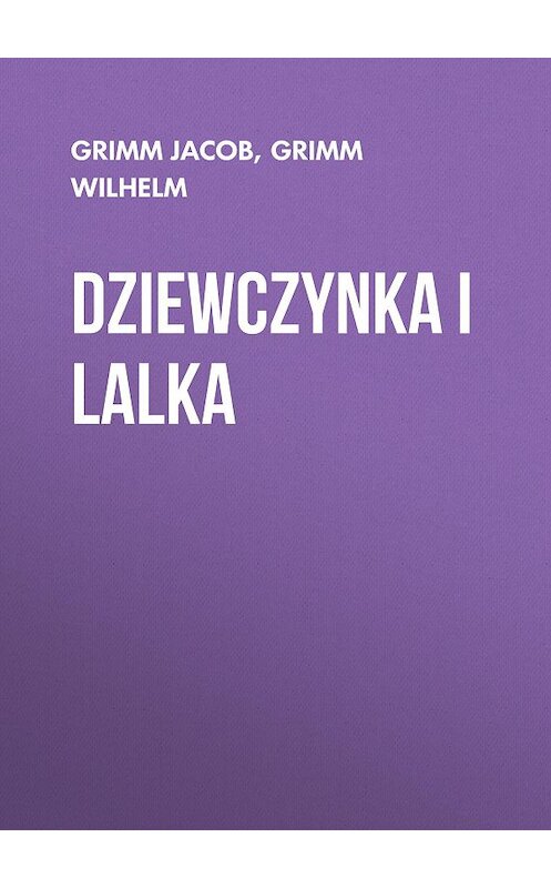 Обложка книги «Dziewczynka i lalka» автора .