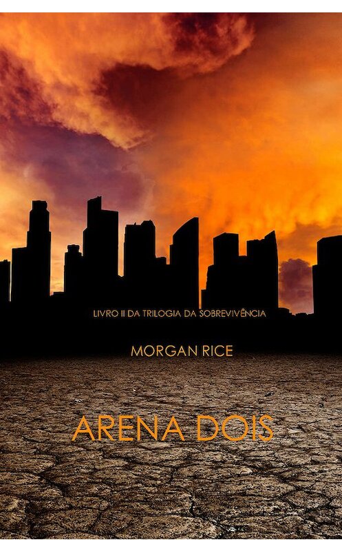 Обложка книги «Arena Dois» автора Моргана Райса. ISBN 9781632911377.