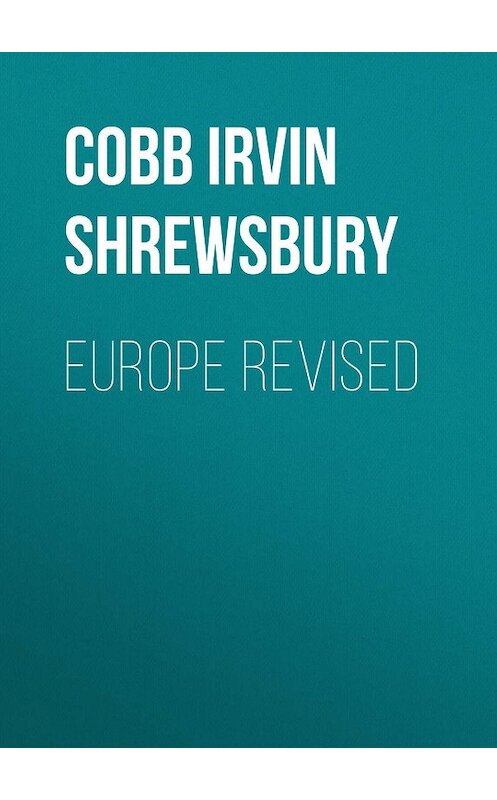 Обложка книги «Europe Revised» автора Irvin Cobb.
