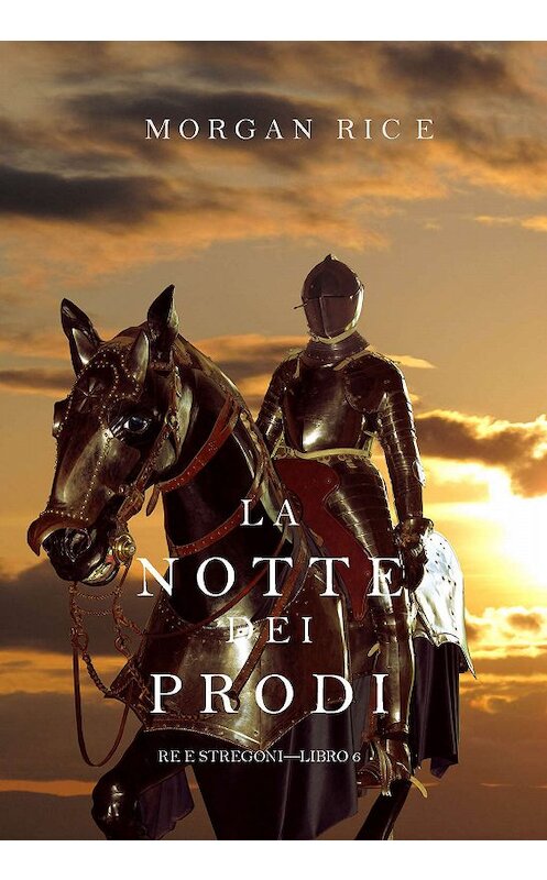 Обложка книги «La Notte dei Prodi» автора Моргана Райса. ISBN 9781632916051.