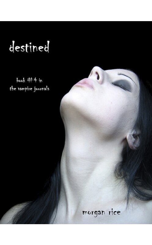 Обложка книги «Destined» автора Моргана Райса. ISBN 9780982953754.