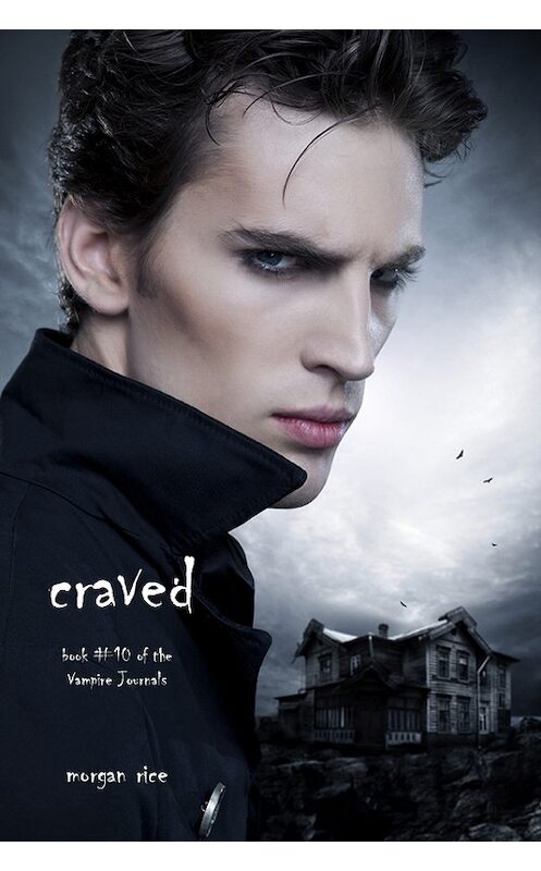Обложка книги «Craved» автора Моргана Райса. ISBN 9780984975358.