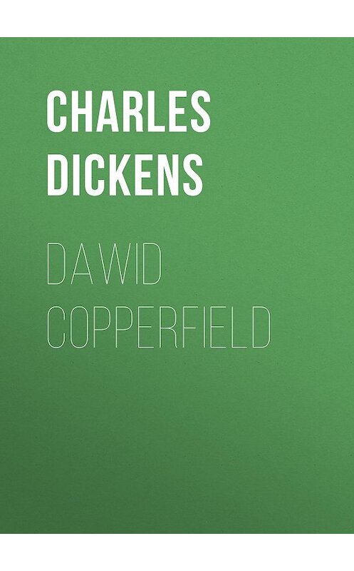 Обложка книги «Dawid Copperfield» автора Чарльза Диккенса.