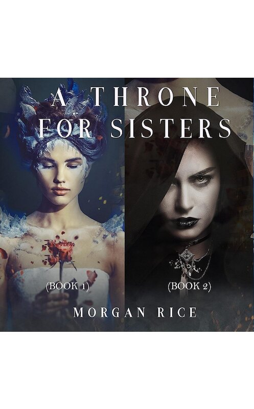 Обложка аудиокниги «A Throne for Sisters» автора Моргана Райса. ISBN 9781640297395.