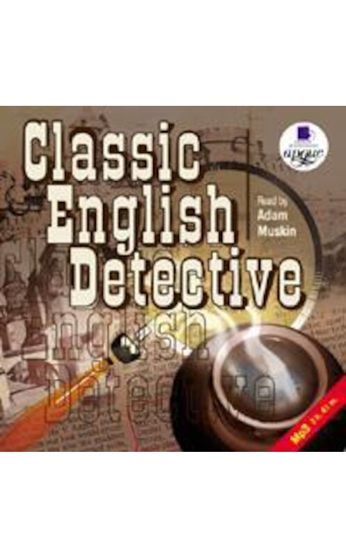 Обложка аудиокниги «Classic English Deteсtive» автора Коллектива Авторова. ISBN 4607031754528.