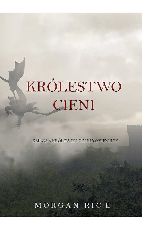 Обложка книги «Królestwo Cieni» автора Моргана Райса. ISBN 9781632915290.